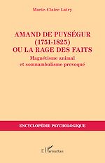 Télécharger le livre :  Amand de Puységur (1751-1825) ou la rage des faits