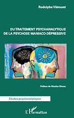 Télécharger le livre :  Du traitement psychanalytique de la psychose maniaco-dépressive