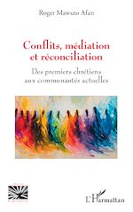Download this eBook Conflits, médiation et réconciliation