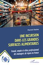 Télécharger le livre :  Une incursion dans les grandes surfaces alimentaires