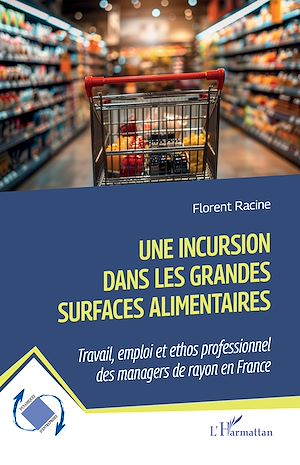 Téléchargez le livre :  Une incursion dans les grandes surfaces alimentaires