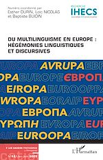 Télécharger le livre :  Du multilinguisme en Europe : Hégémonies linguistiques et discursives