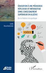 Download this eBook Éducation à une pédagogie réflexive et interactive dans l'enseignement supérieur en Algérie