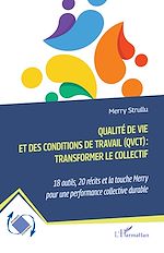 Télécharger le livre :  Qualité de vie et des conditions de travail (QVCT)?: transformer le collectif