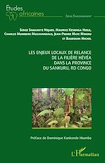 Télécharger le livre :  Les enjeux locaux de relance de la filière hévéa dans la province du Sankuru, RD Congo