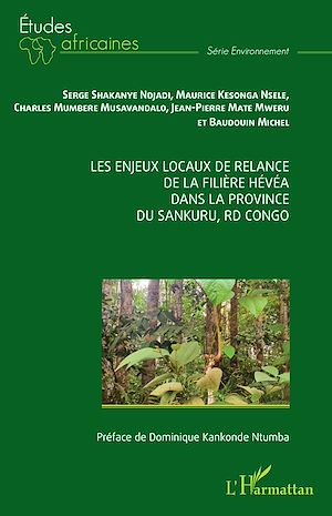 Téléchargez le livre :  Les enjeux locaux de relance de la filière hévéa dans la province du Sankuru, RD Congo