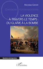 Télécharger le livre :  La violence à travers le temps : du glaive à la bombe