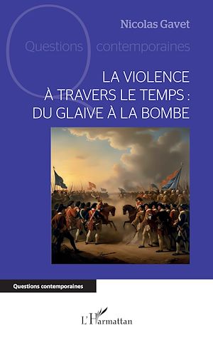 Téléchargez le livre :  La violence à travers le temps : du glaive à la bombe