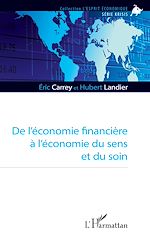 Télécharger le livre :  De l'économie financière à l'économie du sens et du soin