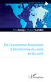 Télécharger le livre :  De l'économie financière à l'économie du sens et du soin