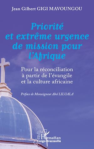 Téléchargez le livre :  Priorité et extrême urgence de mission pour l'Afrique
