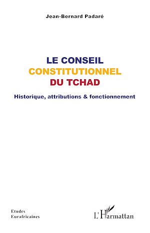 Téléchargez le livre :  Le Conseil constitutionnel du Tchad