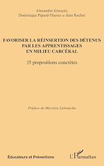 Télécharger le livre :  Favoriser la réinsertion des détenus par les apprentissages en milieu carcéral