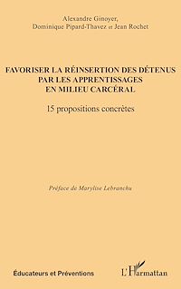 Téléchargez le livre :  Favoriser la réinsertion des détenus par les apprentissages en milieu carcéral