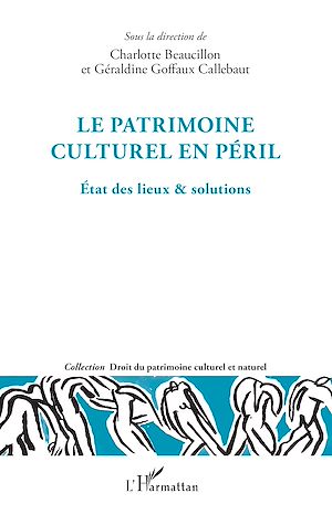 Téléchargez le livre :  Le patrimoine culturel en péril