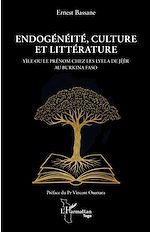 Télécharger le livre :  Endogénéité, culture et littérature