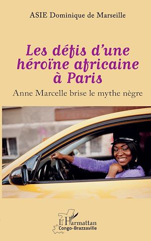 Téléchargez le livre :  Les défis d'une héroïne africaine à Paris