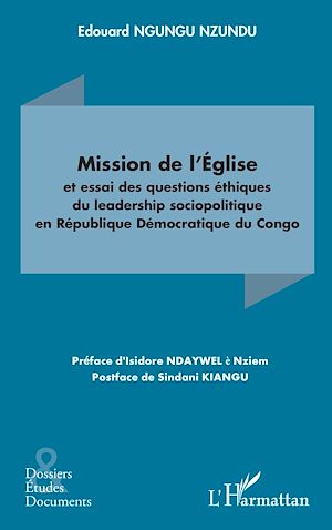 Téléchargez le livre :  Mission de l'Église et essai des questions éthiques du leadership sociopolitique en République Démocratique du Congo