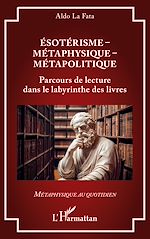 Télécharger le livre :  Ésotérisme – Métaphysique – Métapolitique