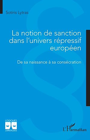 Téléchargez le livre :  La notion de sanction dans l'univers répressif européen