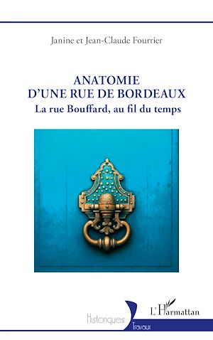 Téléchargez le livre :  Anatomie d'une rue de Bordeaux