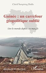 Télécharger le livre :  Guinée : un carrefour géopolitique oublié