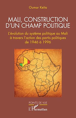 Téléchargez le livre :  Mali, construction d'un champ politique