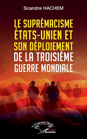 Téléchargez le livre :  Le suprémacisme états-unien et son déploiement de la troisième guerre mondiale