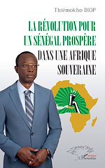 Télécharger le livre :  La révolution pour un Sénégal prospère dans une Afrique souveraine