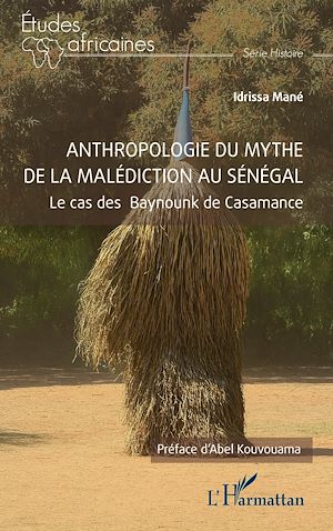 Téléchargez le livre :  Anthropologie du mythe de la malédiction au Sénégal