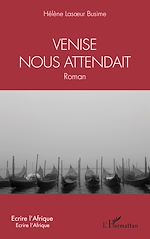 Télécharger le livre :  Venise nous attendait