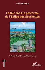 Télécharger le livre :  Le laïc dans la pastorale de l'Église aux Seychelles