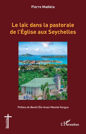 Téléchargez le livre :  Le laïc dans la pastorale de l'Église aux Seychelles