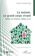 Télécharger le livre :  La maison, ce grand corps vivant