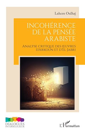 Téléchargez le livre :  Incohérence de la pensée arabiste