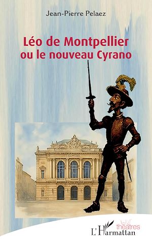 Téléchargez le livre :  Léo de Montpellier ou le nouveau Cyrano