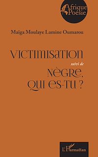 Télécharger le livre : Victimisation suivi de Nègre, qui es-tu ?
