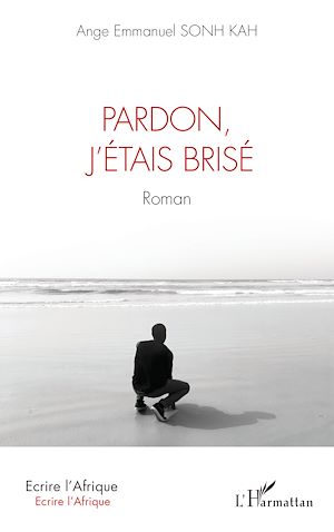 Téléchargez le livre :  Pardon, j'étais brisé