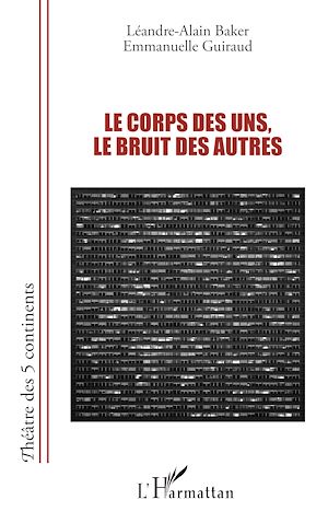 Téléchargez le livre :  Le corps des uns, le bruit des autres