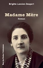 Télécharger le livre :  Madame Mère