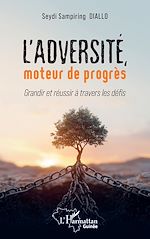 Télécharger le livre :  L'adversité, moteur de progrès