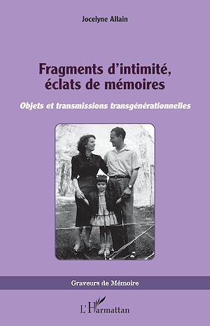 Téléchargez le livre :  Fragments d'intimité, éclats de mémoires