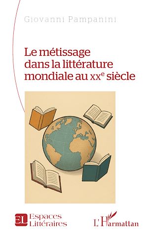 Téléchargez le livre :  Le métissage dans la littérature mondiale au XXe siècle