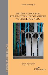 Télécharger le livre : Système audiovisuel et mutation muséographique au centre Pompidou