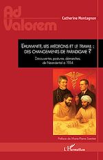 Télécharger le livre :  L'humanité, les médecins et le travail : des changements de paradigme ?