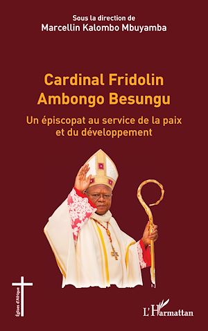 Téléchargez le livre :  Cardinal Fridolin Ambongo Besungu