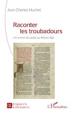 Télécharger le livre :  Raconter les troubadours