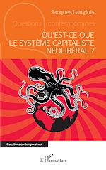 Télécharger le livre :  Qu'est-ce que le système capitaliste néolibéral ?