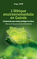 Télécharger le livre :  L'éthique environnementale en Guinée