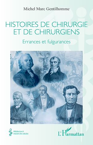 Téléchargez le livre :  Histoires de chirurgie et de chirurgiens